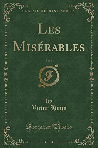 9781334518935: Les Misrables, Vol. 4 (Classic Reprint) (French Edition)