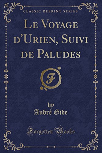 Stock image for Le Voyage d'Urien, Suivi de Paludes Classic Reprint for sale by PBShop.store US