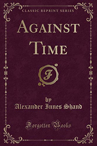 Imagen de archivo de Against Time Classic Reprint a la venta por PBShop.store US