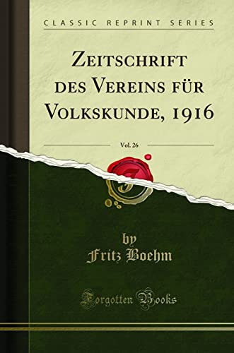 Beispielbild fr Zeitschrift des Vereins fr Volkskunde, 1916, Vol. 26 (Classic Reprint) zum Verkauf von Buchpark