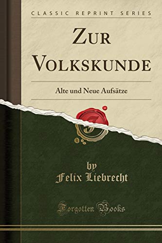 Beispielbild fr Zur Volkskunde : Alte und Neue Aufstze (Classic Reprint) zum Verkauf von Buchpark