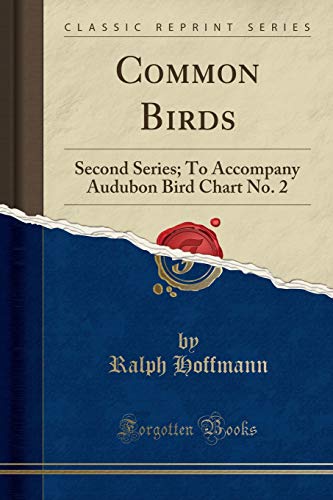 Imagen de archivo de Common Birds Second Series To Accompany Audubon Bird Chart No 2 Classic Reprint a la venta por PBShop.store US