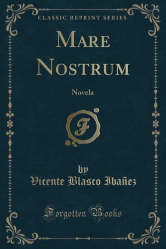 9781334545825: Mare Nostrum: Novela (Classic Reprint)