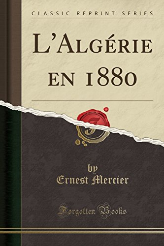 Imagen de archivo de L'Algrie en 1880 Classic Reprint a la venta por PBShop.store US