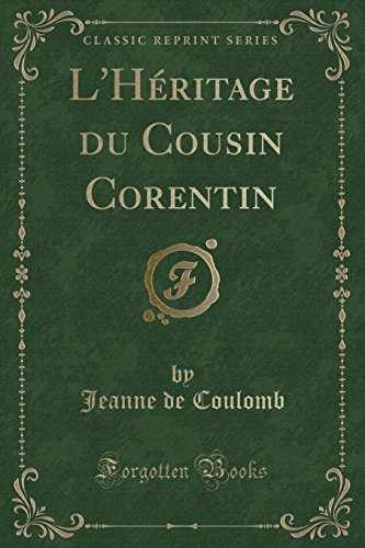 Stock image for L'Hritage du Cousin Corentin Classic Reprint for sale by PBShop.store US