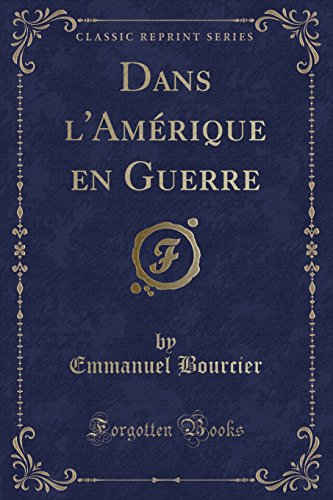 Stock image for Dans l'Amrique en Guerre Classic Reprint for sale by PBShop.store US