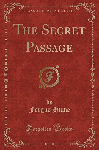 Imagen de archivo de The Secret Passage Classic Reprint a la venta por PBShop.store US