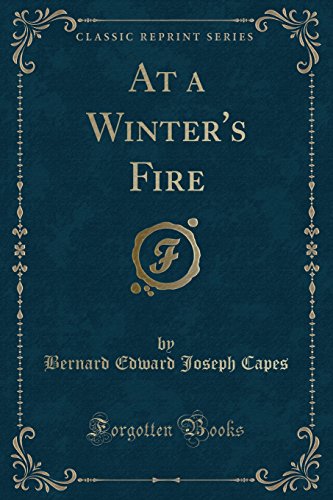 9781334591372: At a Winter's Fire (Classic Reprint)
