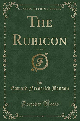 Imagen de archivo de The Rubicon, Vol 2 of 2 Classic Reprint a la venta por PBShop.store US