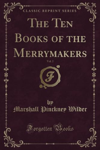 Stock image for The Ten Books of the Merrymakers, Vol 2 Classic Reprint for sale by PBShop.store US