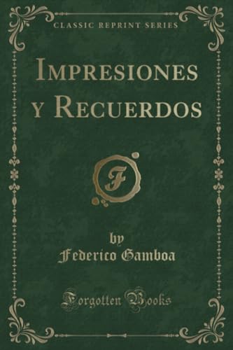 Stock image for Impresiones y Recuerdos Classic Reprint for sale by PBShop.store US