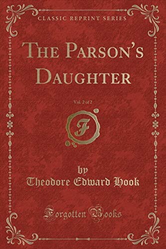 Stock image for The Parson's Daughter, Vol 2 of 2 Classic Reprint for sale by PBShop.store US