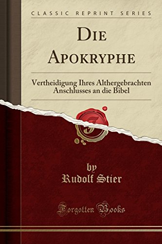 Imagen de archivo de Die Apokryphe Vertheidigung Ihres Althergebrachten Anschlusses an die Bibel Classic Reprint a la venta por PBShop.store US