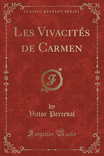 Imagen de archivo de Les Vivacits de Carmen Classic Reprint a la venta por PBShop.store US