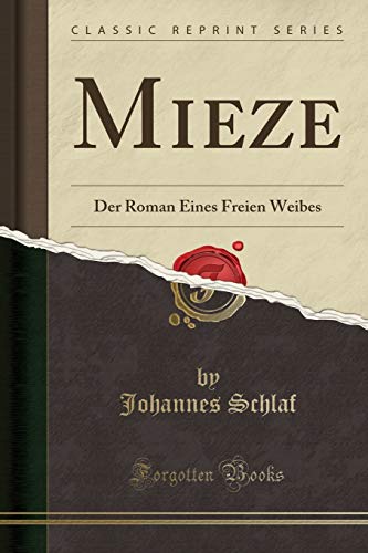 Stock image for Mieze Der Roman Eines Freien Weibes Classic Reprint for sale by PBShop.store US