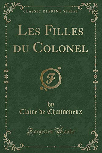 Stock image for Les Filles du Colonel Classic Reprint for sale by PBShop.store US