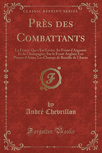 Imagen de archivo de Pr s des Combattants (Classic Reprint) a la venta por Forgotten Books