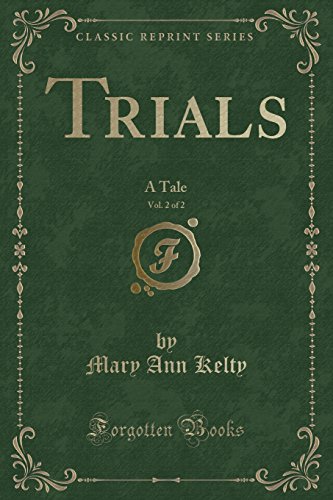Stock image for Trials, Vol 2 of 2 A Tale Classic Reprint for sale by PBShop.store US