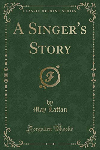 Stock image for A Singer's Story Classic Reprint for sale by PBShop.store US