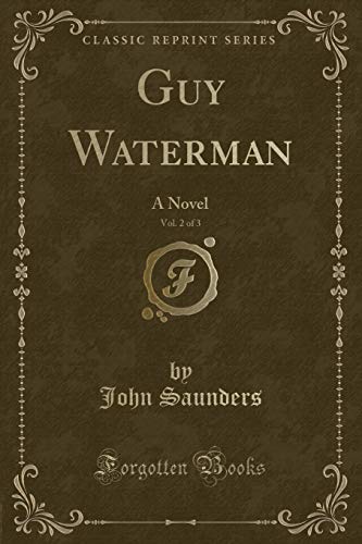 Imagen de archivo de Guy Waterman, Vol 2 of 3 A Novel Classic Reprint a la venta por PBShop.store US