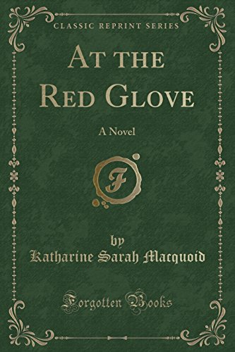 Stock image for At the Red Glove A Novel Classic Reprint for sale by PBShop.store US