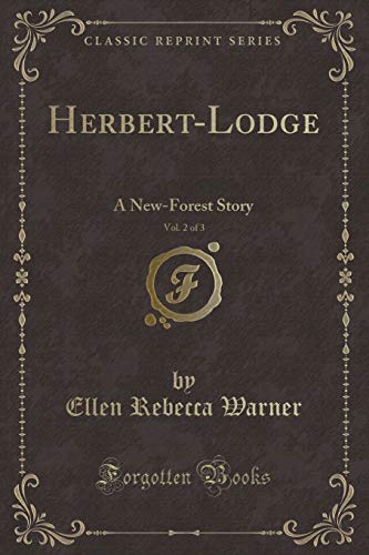 Imagen de archivo de HerbertLodge, Vol 2 of 3 A NewForest Story Classic Reprint a la venta por PBShop.store US