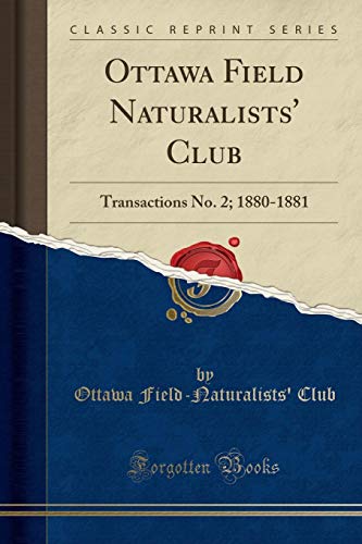 Stock image for Ottawa Field Naturalists' Club Transactions No 2 18801881 Classic Reprint for sale by PBShop.store US