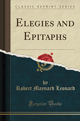 Stock image for Elegies and Epitaphs Classic Reprint for sale by PBShop.store US