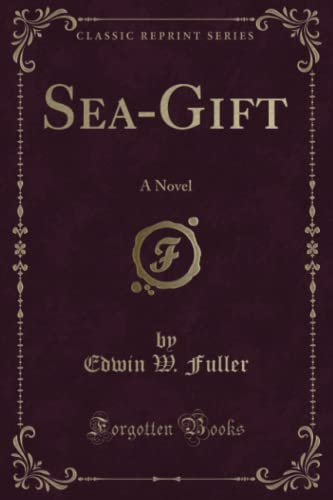 Beispielbild fr SeaGift A Novel Classic Reprint zum Verkauf von PBShop.store US