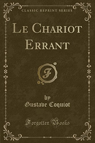 9781334810817: Le Chariot Errant (Classic Reprint)