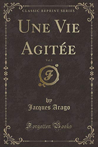 Beispielbild fr Une Vie Agite, Vol. 3 (Classic Reprint) zum Verkauf von Buchpark