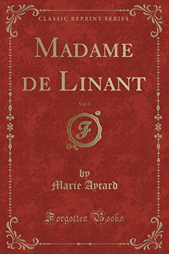 Stock image for Madame de Linant, Vol 3 Classic Reprint for sale by PBShop.store US