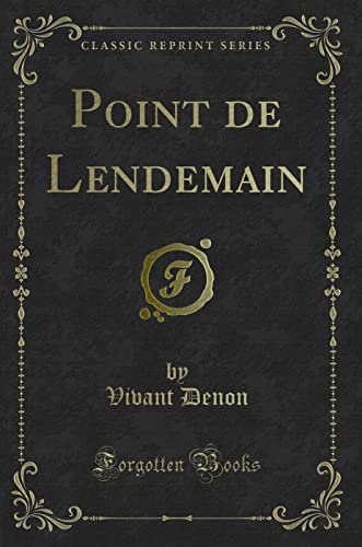 Beispielbild fr Point de Lendemain (Classic Reprint) zum Verkauf von Reuseabook