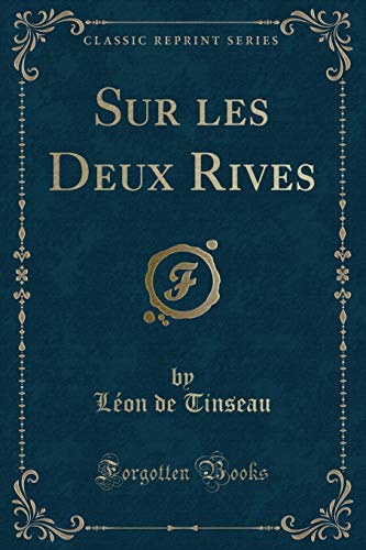 Stock image for Sur les Deux Rives Classic Reprint for sale by PBShop.store US