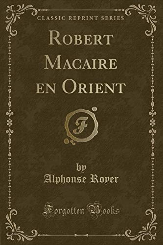 9781334836121: Robert Macaire en Orient (Classic Reprint)