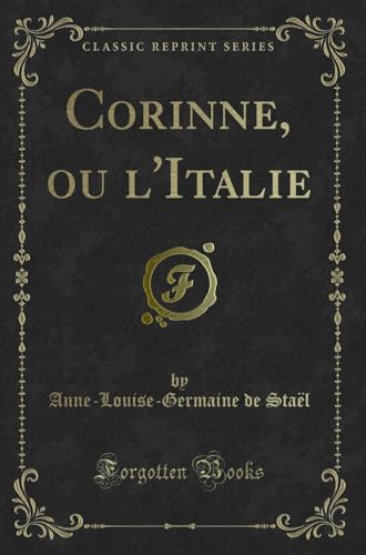 Stock image for Corinne, ou l'Italie Classic Reprint for sale by PBShop.store US