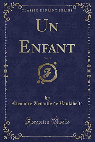 9781334837968: Un Enfant, Vol. 3 (Classic Reprint)