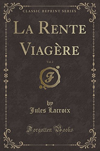 9781334838316: La Rente Viagre, Vol. 2 (Classic Reprint)