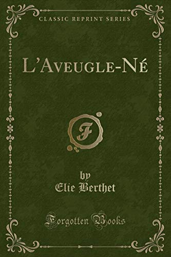 Stock image for L'Aveugle-N? (Classic Reprint) for sale by PBShop.store US