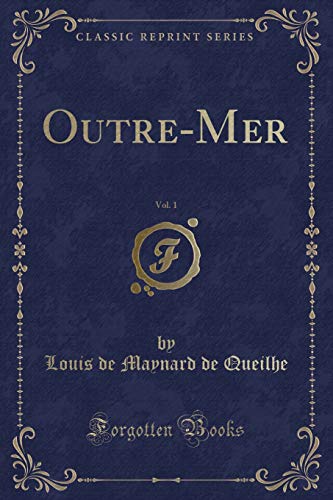 Imagen de archivo de OutreMer, Vol 1 Classic Reprint a la venta por PBShop.store US