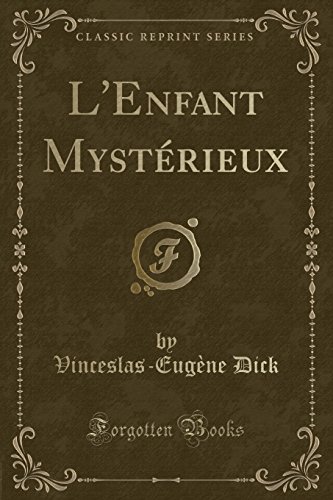 Stock image for L'Enfant Mystrieux Classic Reprint for sale by PBShop.store US