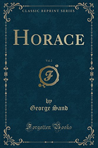 Beispielbild fr Horace, Vol 2 Classic Reprint zum Verkauf von PBShop.store US