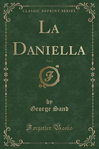 Stock image for La Daniella, Vol 1 Classic Reprint for sale by PBShop.store US