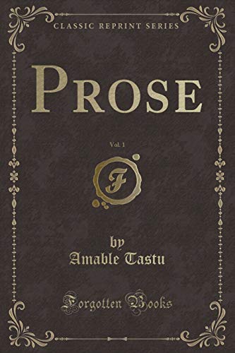 9781334851124: Prose, Vol. 1 (Classic Reprint)