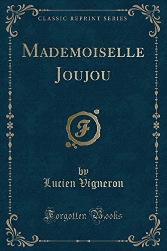 Stock image for Mademoiselle Joujou Classic Reprint for sale by PBShop.store US