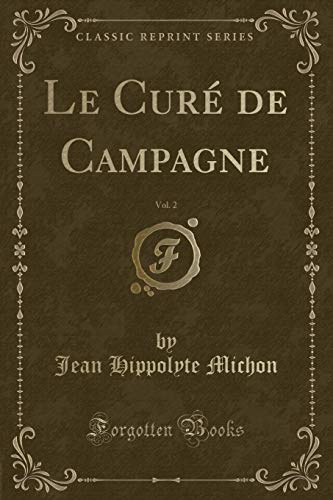 Beispielbild fr Le Cur de Campagne, Vol 2 Classic Reprint zum Verkauf von PBShop.store US