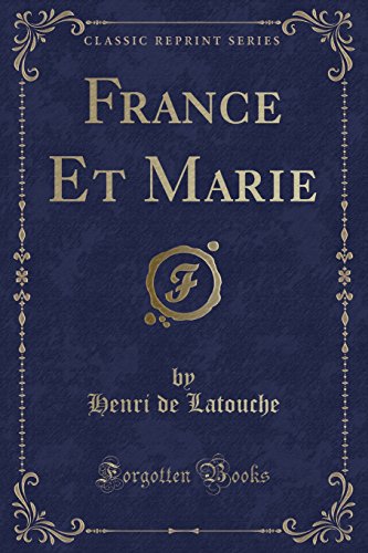 Imagen de archivo de France Et Marie Classic Reprint a la venta por PBShop.store US