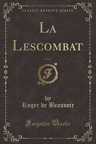 Imagen de archivo de La Lescombat, Vol 2 Classic Reprint a la venta por PBShop.store US