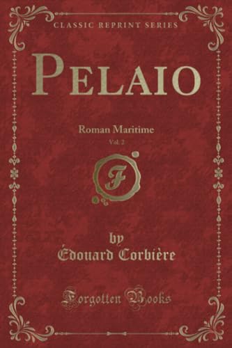 Stock image for Pelaio, Vol 2 Roman Maritime Classic Reprint for sale by PBShop.store US