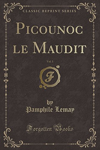 Stock image for Picounoc le Maudit, Vol 1 Classic Reprint for sale by PBShop.store US